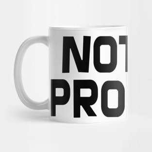 Not My Problem Mug